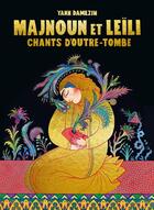 Couverture du livre « Majnoun et Leili (édition luxe) » de Yann Damezin aux éditions La Boite A Bulles