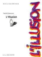 Couverture du livre « L'Illusion » de Patrick Ghrenassia aux éditions Quintette