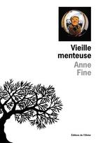 Couverture du livre « Vieille menteuse » de Anne Fine aux éditions Editions De L'olivier