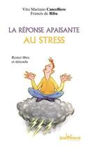 Couverture du livre « N 77 la reponse apaisant au stress » de Cancelliere V M. aux éditions Jouvence