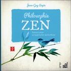 Couverture du livre « Philosophie zen ; pensées pour se rapprocher du bonheur » de Jean-Guy Arpin aux éditions Du Cram
