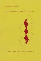 Couverture du livre « Entre Oubangui et Chari vers 1890 » de Christian Prioul aux éditions Societe D'ethnologie