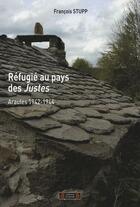 Couverture du livre « Réfugié au pays des Justes ; Araules 1942-1944 » de Francois Stupp aux éditions Roure