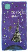 Couverture du livre « Le soleil bleu » de Francois David et Christophe Robe aux éditions Motus