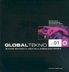 Couverture du livre « Global tekno ; voyage initiatique au coeur de la musique électronique » de Leloup/Renoult aux éditions Le Camion Blanc