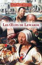 Couverture du livre « Les oeufs de Lewarde » de Jean-Marc Demetz aux éditions Engelaere