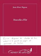 Couverture du livre « Nouvelles d'Est » de Jean-Marc Rigaux aux éditions Murmure Des Soirs