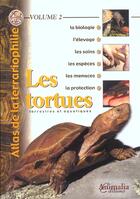 Couverture du livre « Les Tortues - Atlas Vol.1 » de  aux éditions Animalia