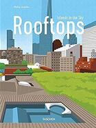 Couverture du livre « Rooftops ; islands in the sky » de Philip Jodidio aux éditions Taschen