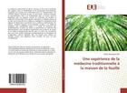 Couverture du livre « Une experience de la medecine traditionnelle a la maison de la feuille » de Alfa Daleb aux éditions Editions Universitaires Europeennes