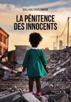 Couverture du livre « La pénitence des innocents » de Guilliano Charlemagne aux éditions Baudelaire