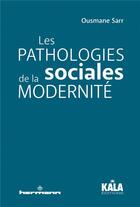 Couverture du livre « Les pathologies sociales de la modernité » de Ousmane Sarr aux éditions Hermann