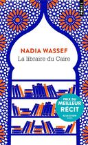 Couverture du livre « La libraire du Caire » de Nadia Wassef aux éditions Points