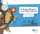 Couverture du livre « The teeny-weenies ad the fairy-cab-car » de Hélène Kerillis et Guillaume Trannoy aux éditions Leon Art Stories