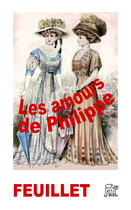 Couverture du livre « Les amours de Philippe » de Octave Feuillet aux éditions La Piterne