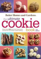 Couverture du livre « Better Homes and Gardens The Ultimate Cookie Book, Second Edition » de Better Homes And Gardens Robin aux éditions Houghton Mifflin Harcourt