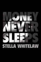 Couverture du livre « Money Never Sleeps » de Whitelaw Stella aux éditions Hale Robert Digital