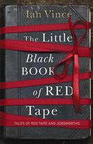 Couverture du livre « The Little Black Book Of Red Tape » de Vince Ian aux éditions Orion Digital