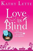 Couverture du livre « Love Is Blind » de Kathy Lette aux éditions Epagine