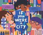 Couverture du livre « IF YOU WERE A CITY » de Kyo Maclear aux éditions Chronicle Books