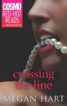 Couverture du livre « Crossing the Line » de Megan Hart aux éditions Mills & Boon Series