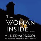 Couverture du livre « The woman inside » de M. T. Edvardsson aux éditions Pan Macmillan