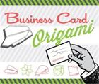 Couverture du livre « Business Card Origami /Anglais » de Random aux éditions Random House Us