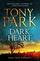 Couverture du livre « Dark Heart » de Tony Park aux éditions Quercus Publishing Digital