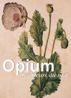 Couverture du livre « Opium ; les fleurs du mal » de Donald Wigal aux éditions Parkstone International