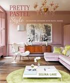 Couverture du livre « Pretty pastel style » de Selina Lake aux éditions Cico Books