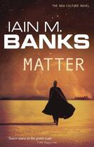 Couverture du livre « Matter » de Iain M. Banks aux éditions Orbit Uk