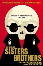 Couverture du livre « THE SISTERS BROTHERS » de Patrick Dewitt aux éditions Granta Books