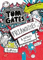 Couverture du livre « Tom Gates Tome 6 : friandises à gogo (ou pas) » de Liz Pichon aux éditions Le Livre De Poche Jeunesse