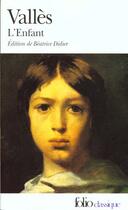 Couverture du livre « L'enfant » de Jules Valles aux éditions Folio