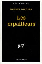 Couverture du livre « Les orpailleurs » de Thierry Jonquet aux éditions Gallimard