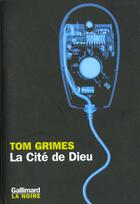 Couverture du livre « La Cité de Dieu » de Tom Grimes aux éditions Gallimard