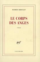 Couverture du livre « Le corps des anges » de Mathieu Riboulet aux éditions Gallimard