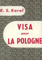 Couverture du livre « Visa Pour La Pologne » de Karol aux éditions Gallimard