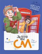 Couverture du livre « Je suis en CM Tome 6 : hello Londres ! » de Mini Ludvin et Magdalena aux éditions Pere Castor