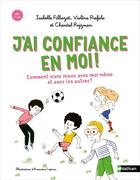 Couverture du livre « J'ai confiance en moi ! developper sa confiance en soi et sa securite interieure » de Filliozat/Riefolo aux éditions Nathan