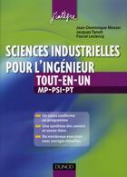 Couverture du livre « Sciences industrielles pour l'ingénieur ; tout-en-un ; 2ème année MP, PSI, PT ; cours et exercices corrigés » de Mosser et Tanoh et Leclercq aux éditions Dunod