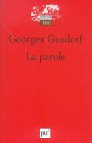 Couverture du livre « La parole » de Georges Gusdorf aux éditions Puf