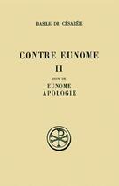 Couverture du livre « Contre Eunome t.2 ; apologie » de Eunome et Basile De Cesaree aux éditions Cerf