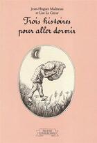 Couverture du livre « Trois histoires pour aller dormir » de Malineau Jean-Hugues aux éditions Ecole Des Loisirs