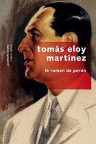 Couverture du livre « Le roman de Peron » de Tomas Eloy Martinez aux éditions Robert Laffont