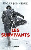Couverture du livre « Les survivants » de Ingar Johnsrud aux éditions Robert Laffont