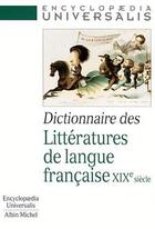 Couverture du livre « Dictionnaire des littératures de langue francaise ; XIXe siècle » de  aux éditions Albin Michel