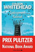 Couverture du livre « Underground railroad » de Colson Whitehead aux éditions Albin Michel