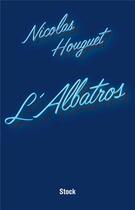 Couverture du livre « L'albatros » de Nicolas Houguet aux éditions Stock