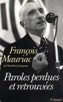 Couverture du livre « Paroles perdues et retrouvées » de Francois Mauriac aux éditions Grasset